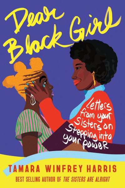Dear Black Girl: Letters From Your Sisters on Stepping Into Your Power cover