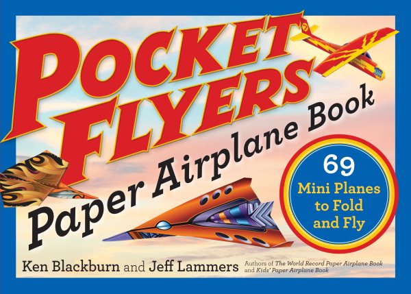 Pocket Flyers Paper Airplane Book: 69 Mini Planes to Fold and Fly (Paper Airplanes) cover