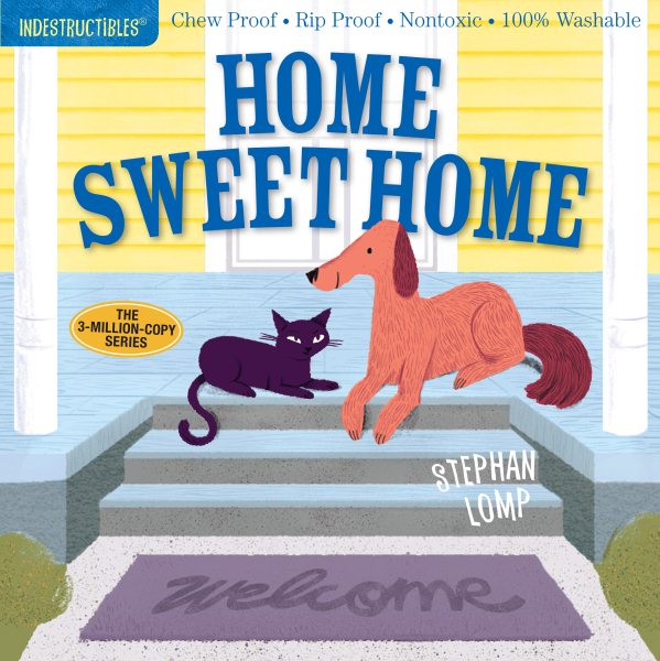 Indestructibles: Home Sweet Home: Chew Proof · Rip Proof · Nontoxic · 100% Washable (Book for Babies, Newborn Books, Safe to Chew) cover