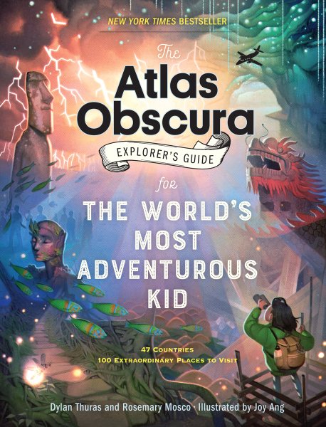 The Atlas Obscura Explorer’s Guide for the World’s Most Adventurous Kid cover