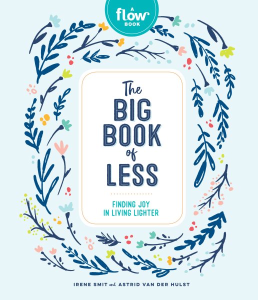 The Big Book of Less: Finding Joy in Living Lighter (Flow) cover