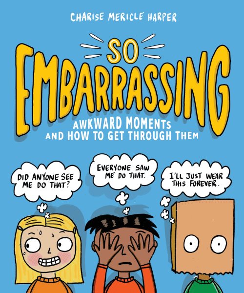 So Embarrassing: Awkward Moments and How to Get Through Them cover