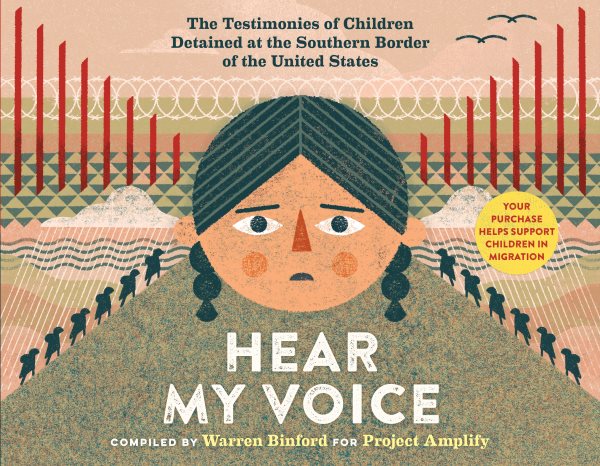 Hear My Voice/Escucha mi voz: The Testimonies of Children Detained at the Southern Border of the United States (Spanish and English Edition) cover