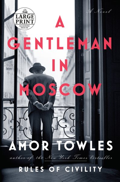 A Gentleman in Moscow: A Novel (Random House Large Print) cover