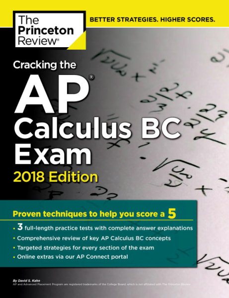 Cracking the AP Calculus BC Exam, 2018 Edition: Proven Techniques to Help You Score a 5 (College Test Preparation) cover