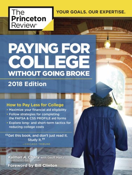 Paying for College Without Going Broke, 2018 Edition: How to Pay Less for College (College Admissions Guides) cover