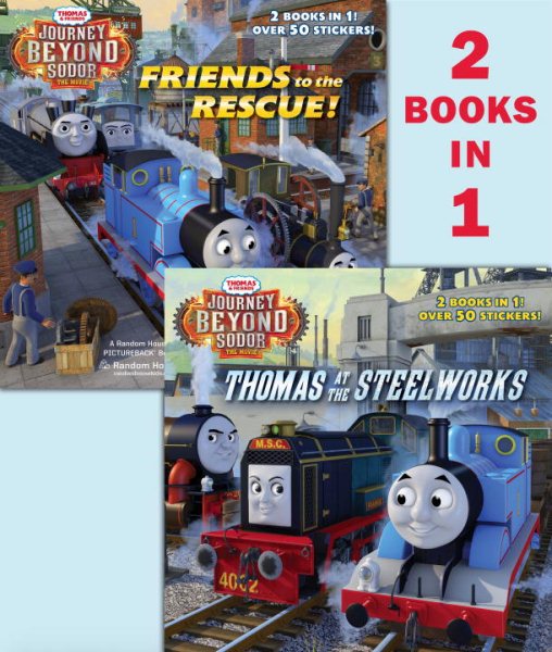 Thomas at the Steelworks/Friends to the Rescue (Thomas & Friends: Journey Beyond Sodor) (Pictureback(R)) cover