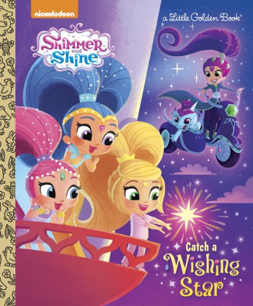 Catch a Wishing Star (Shimmer and Shine) (Little Golden Book) cover