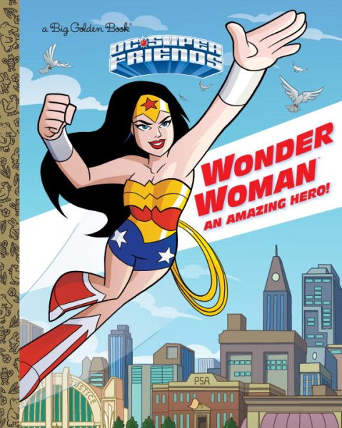 Wonder Woman: An Amazing Hero! (DC Super Friends) (Big Golden Book) cover