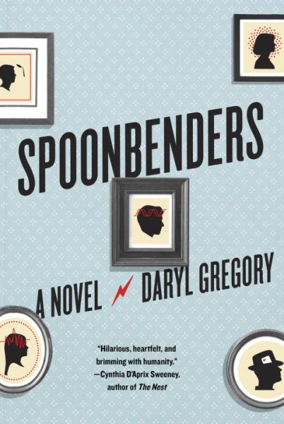 Spoonbenders: A novel cover