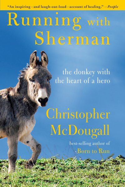 Running with Sherman: The Donkey with the Heart of a Hero cover