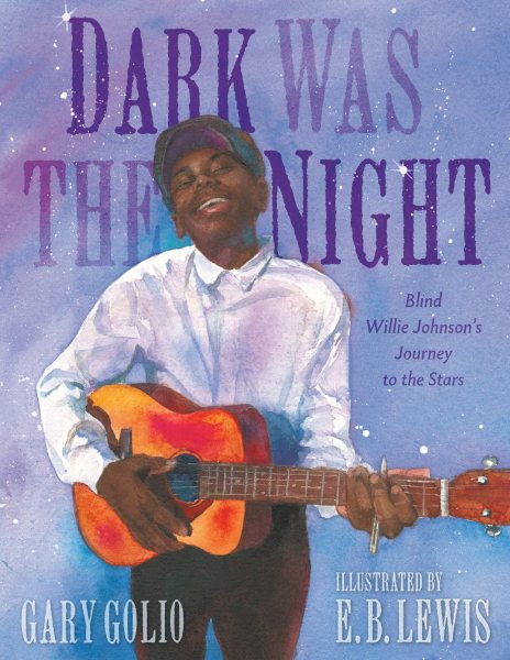 Dark Was the Night: Blind Willie Johnson's Journey to the Stars cover