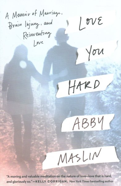 Love You Hard: A Memoir of Marriage, Brain Injury, and Reinventing Love cover