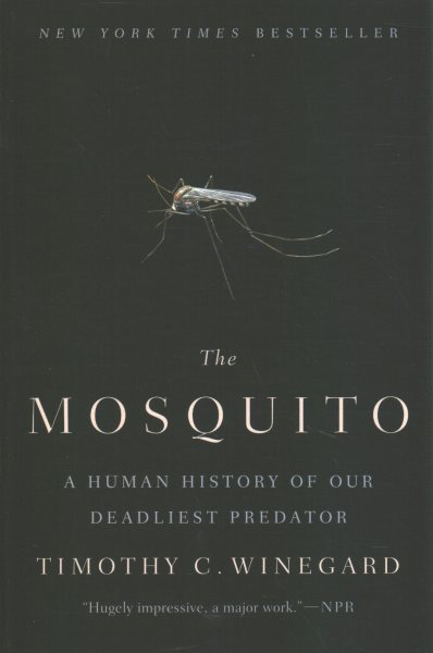 The Mosquito: A Human History of Our Deadliest Predator cover