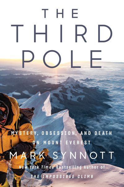 The Third Pole: Mystery, Obsession, and Death on Mount Everest cover