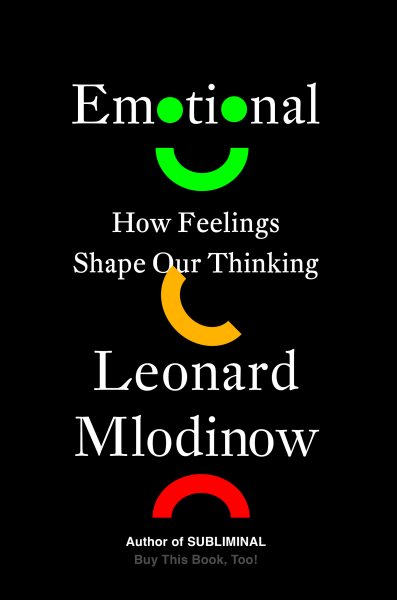 Emotional: How Feelings Shape Our Thinking cover