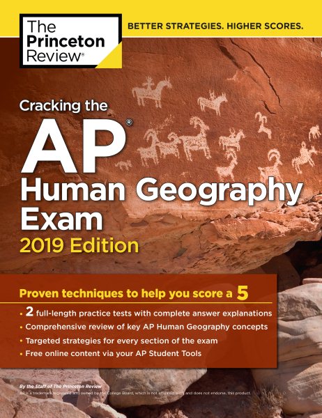 Cracking the AP Human Geography Exam, 2019 Edition: Practice Tests & Proven Techniques to Help You Score a 5 (College Test Preparation) cover