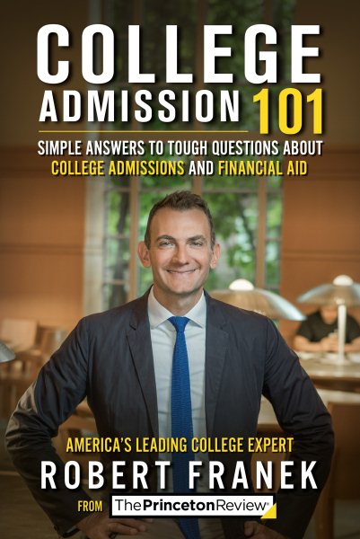 College Admission 101: Simple Answers to Tough Questions about College Admissions and Financial Aid (College Admissions Guides) cover