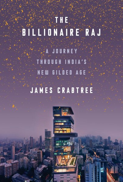 The Billionaire Raj: A Journey Through India's New Gilded Age cover