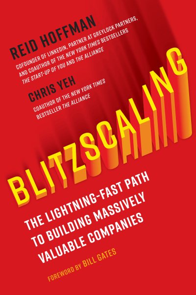Blitzscaling: The Lightning-Fast Path to Building Massively Valuable Companies cover