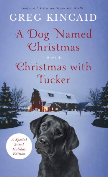 A Dog Named Christmas and Christmas with Tucker: Special 2-in-1 Holiday Edition