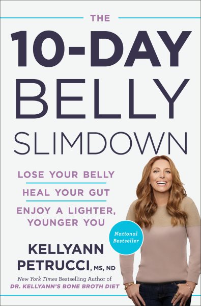 The 10-Day Belly Slimdown: Lose Your Belly, Heal Your Gut, Enjoy a Lighter, Younger You cover