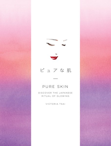 Pure Skin: Discover the Japanese Ritual of Glowing cover