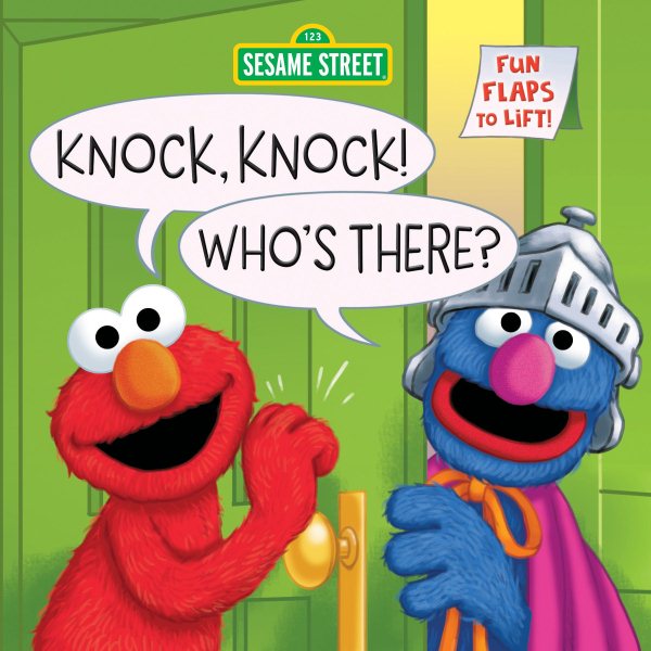 Knock, Knock! Who's There? (Sesame Street): A Lift-the-Flap Board Book cover