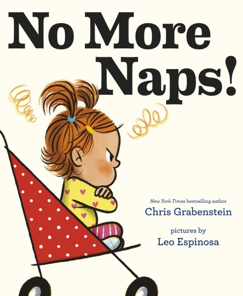 No More Naps!: A Story for When You're Wide-Awake and Definitely NOT Tired cover