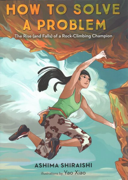 How to Solve a Problem: The Rise (and Falls) of a Rock-Climbing Champion cover