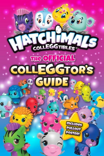Hatchimals CollEGGtibles: The Official CollEGGtor's Guide cover