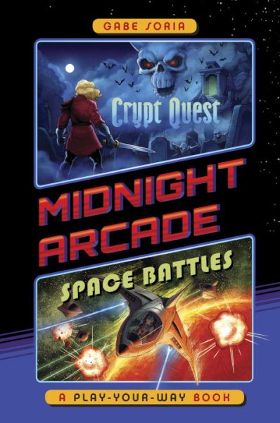 Crypt Quest/Space Battles: A Play-Your-Way Book (Midnight Arcade) cover