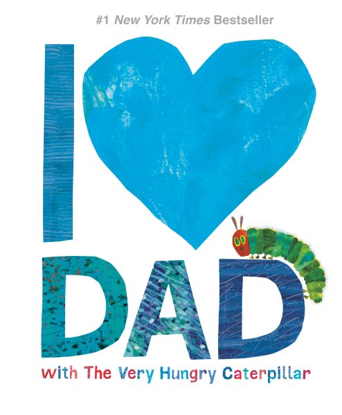 I Love Dad with The Very Hungry Caterpillar (The World of Eric Carle) cover