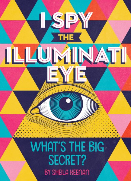 I Spy the Illuminati Eye: What's the Big Secret? cover