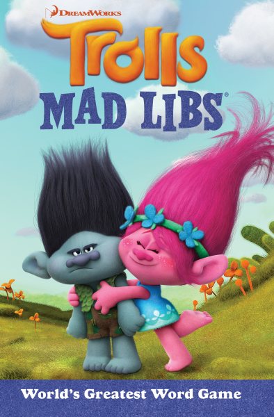 Trolls Mad Libs: World's Greatest Word Game cover