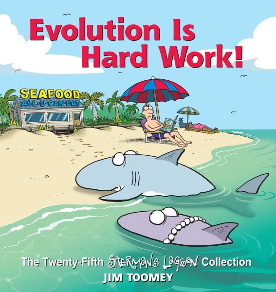 Evolution Is Hard Work!: The Twenty-Fifth Sherman's Lagoon Collection (Volume 25) cover