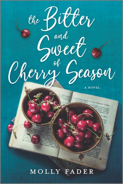 The Bitter and Sweet of Cherry Season: A Novel cover