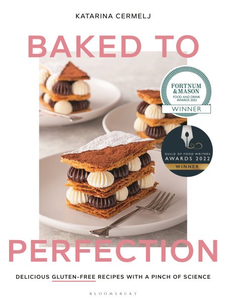 Baked to Perfection: Winner of the Fortnum & Mason Food and Drink Awards 2022 cover