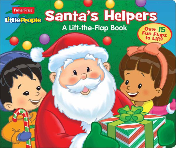 Fisher Price Little People Santa's Helpers: A Lift-the-flap Book cover