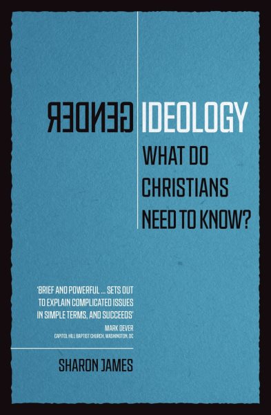 Gender Ideology: What Do Christians Need to Know? cover
