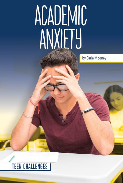 Academic Anxiety (Teen Challenges) cover