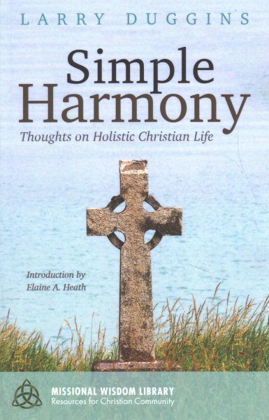 Simple Harmony: Thoughts on Holistic Christian Life (Missional Wisdom Library: Resources for Christian Community) cover