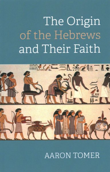 The Origin of the Hebrews and Their Faith cover