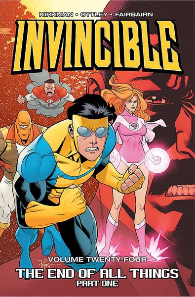 Invincible Volume 24: The End of All Things, Part 1 cover