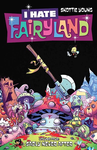 I Hate Fairyland Volume 4: Sadly Never After cover