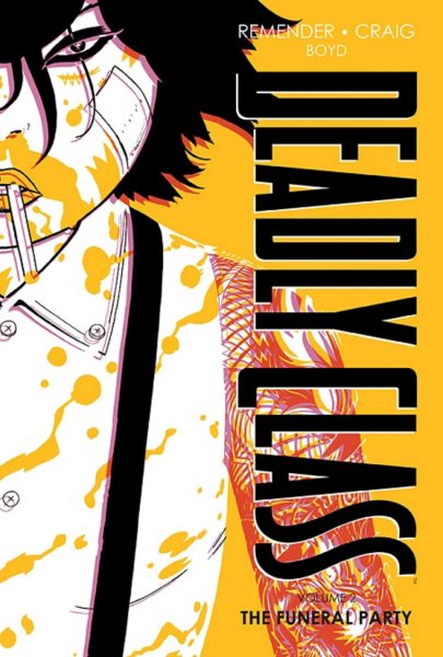 Deadly Class Deluxe Edition Volume 2: The Funeral Party cover