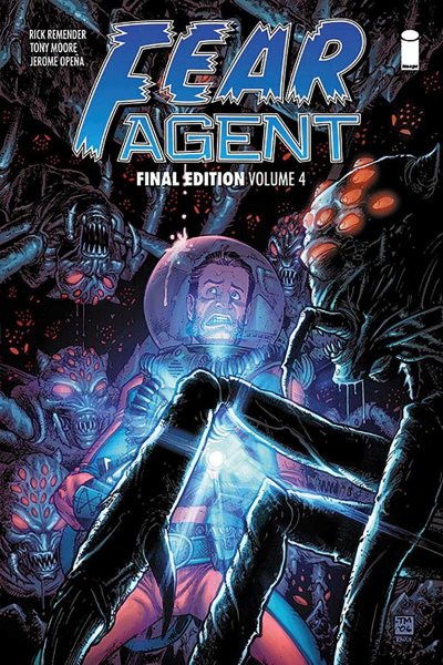 Fear Agent: Final Edition Volume 4 cover