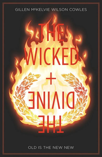 The Wicked + The Divine Volume 8: Old is the New New (The Wicked + the Divine, 8)