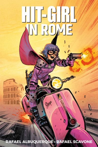Hit-Girl Volume 3: In Rome (Hit-Girl, 3) cover