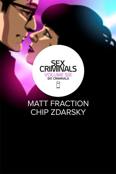 Sex Criminals Volume 6: Six Criminals (Sex Criminals, 6) cover